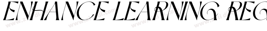 ENHANCE LEARNING REG字体转换 ENHANCE LEARNING REG字体转换